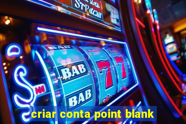 criar conta point blank